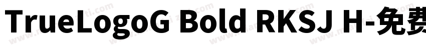 TrueLogoG Bold RKSJ H字体转换